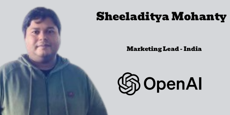 OpenAI names Sheeladitya Mohanty as Marketing Lead for India