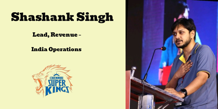 Shashank Singh joins as Lead, Revenue – India Operations at Chennai Super Kings Cricket