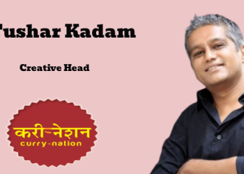 Curry Nation appoints Tushar Kadam as Creative Head