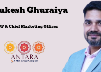 Antara Senior Care Names Mukesh Ghuraiya as Executive Vice-President & Chief Marketing Officer