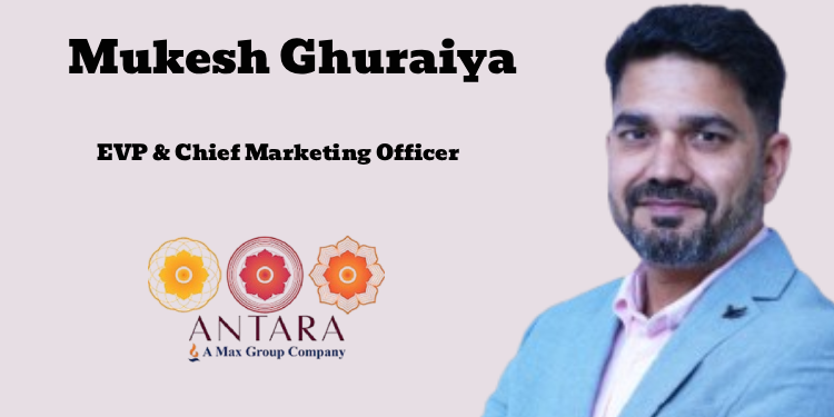 Antara Senior Care Names Mukesh Ghuraiya as Executive Vice-President & Chief Marketing Officer