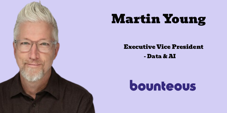 Bounteous names Martin Young as Executive Vice President, Data & AI