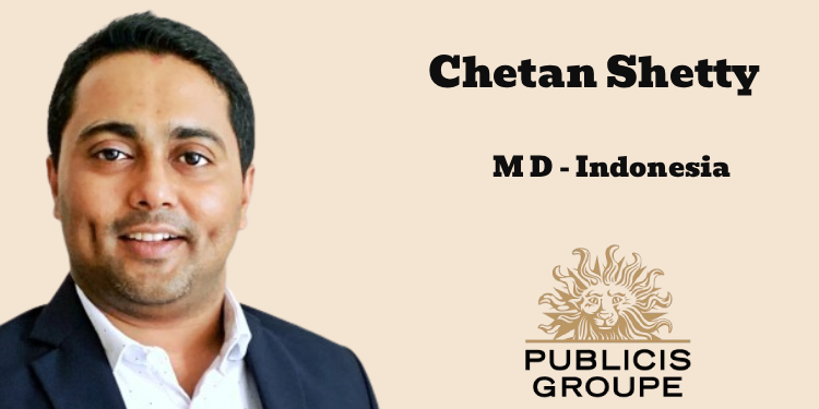 Chetan Shetty named Managing Director at Publicis Groupe Indonesia