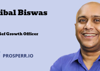 Prosperr.io names Saibal Biswas as Chief Growth Officer
