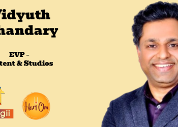 Vidyuth Bhandary named as EVP – Content and Studios at Atrangii and Hari Om OTT