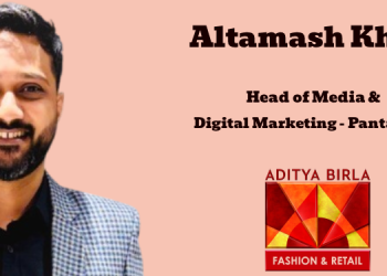 Aditya Birla Fashion & Retail appoints Altamash Khan as Head of Media and Digital Marketing for Pantaloons