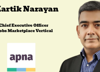 Apna Group names Kartik Narayan as Chief Executive Officer for its Jobs Marketplace Vertical