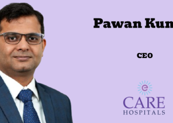 CARE Hospitals names Dr. Pawan Kumar as CEO