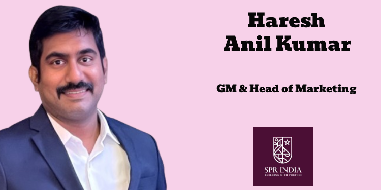 Haresh Anil Kumar takes up new role as GM & Head of Marketing at SPR India