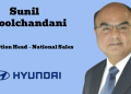 Hyundai Motor India names Sunil Moolchandani as Function Head – National Sales