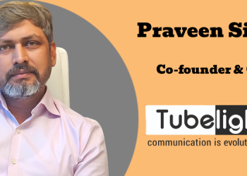 Every customer you bring in is expensive; losing them is even worse: Praveen Singh, Tubelight Communications
