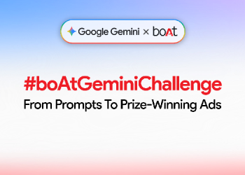 boAt, Google collaborate for a creative competition targetting creators, students, and young Indians
