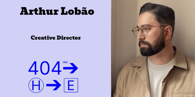 404 Innovation Studio names Arthur Lobão as Creative Director