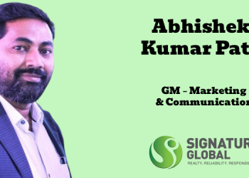 Abhishek Kumar Patel named GM – Marketing & Communication at Signature Global