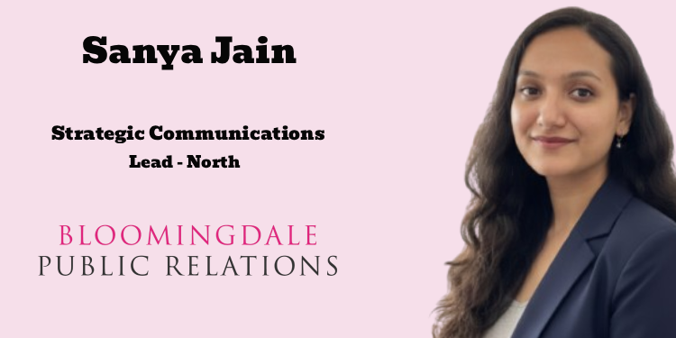 Bloomingdale Public Relations names Sanya Jain as Strategic Communications Lead – North