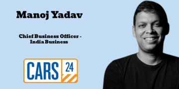 CARS24 promotes Manoj Yadav to Chief Business Officer for India Business