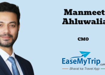 EaseMyTrip appoints Manmeet Ahluwalia as CMO