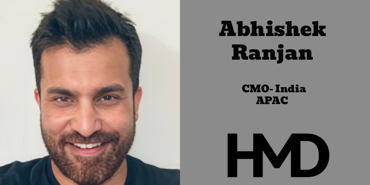 HMD Global elevates Abhishek Ranjan to CMO - India & APAC