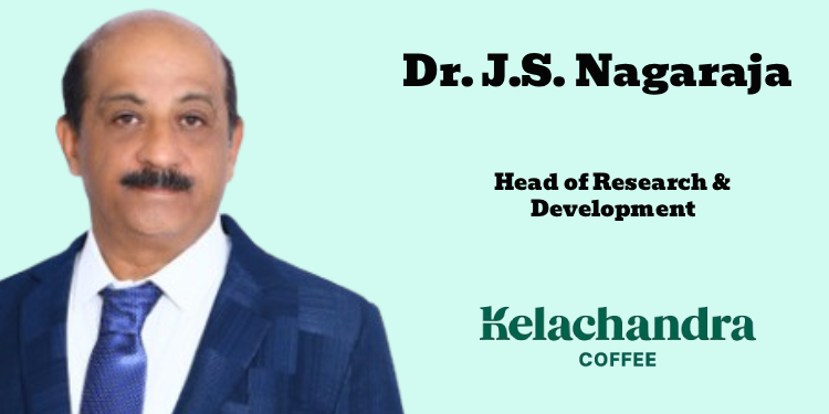 Kelachandra Coffee names Dr. J.S. Nagaraja as Head of Research & Development
