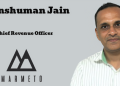 Marmeto appoints Anshuman Jain as Chief Revenue Officer