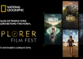 National Geographic brings back Explorer Film Festival with a bold new lineup of inspiring stories