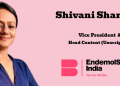 Shivani Shankar joins Endemol Shine India as Vice President & Head Content (Unscripted)