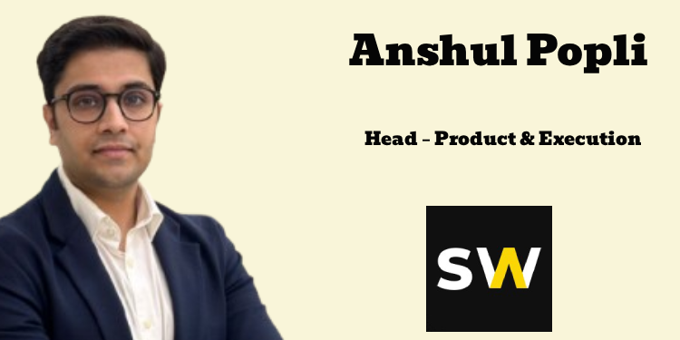 Smartworks names Anshul Popli as Head – Product & Execution