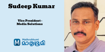 Sudeep Kumar elevated as Vice President – Media Solutions at The Mathrubhumi Printing and Publishing