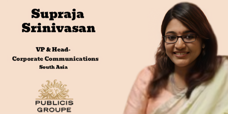Supraja Srinivasan named Vice-President and Head of Corporate Communications at Publicis Groupe, South Asia