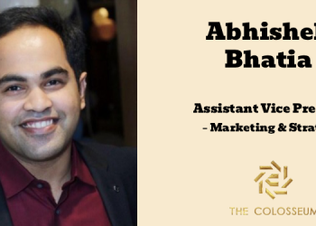 The Colosseum appoints Abhishek Bhatia as Assistant Vice President – Marketing & Strategy