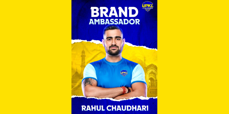 Uttar Pradesh Kabaddi League retains Rahul Chaudhari as Brand Ambassador for Season 2