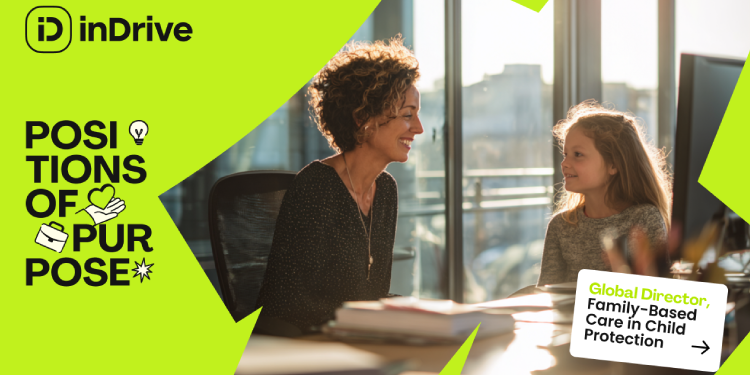 inDrive launches global “Positions of Purpose” campaign to recruit leaders in child protection, education, and governance
