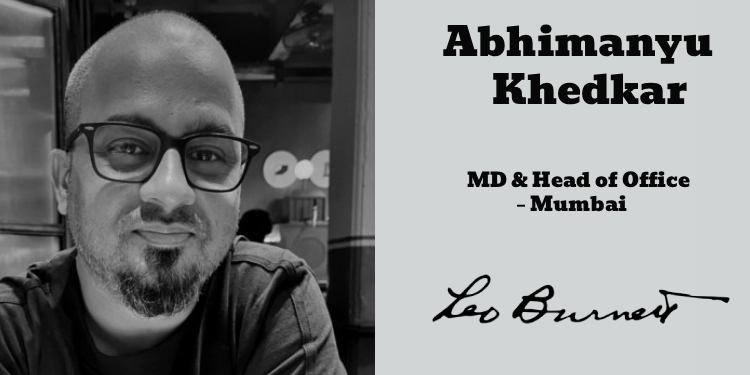 Abhimanyu Khedkar elevated as MD & Head of Office – Mumbai at Leo Burnett