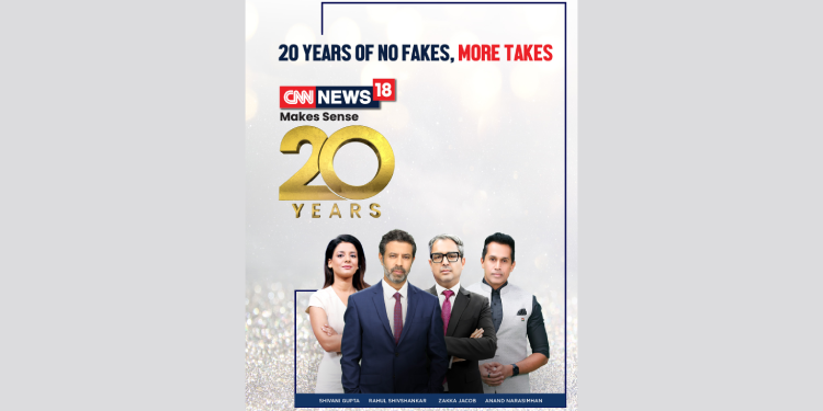 CNN-News18 completes 20 years, unlocks next phase of multi-platform growth