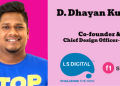 If there is one word that defines our journey, it is “obsession”: D. Dhayan Kumar, LS Digital