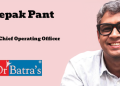 Dr Batra’s names Deepak Pant as Group Chief Operating Officer