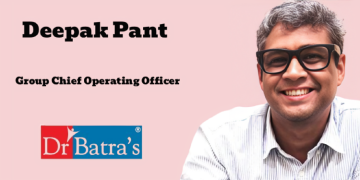 Dr Batra’s names Deepak Pant as Group Chief Operating Officer