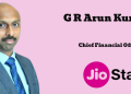 G R Arun Kumar appointed Chief Financial Officer at JioStar