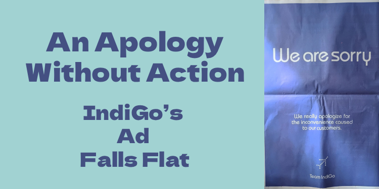 IndiGo’s ‘We Are Sorry’ Ad Lands Flat: Experts Call It Tone-Deaf, Evasive and a Failure in Crisis Leadership