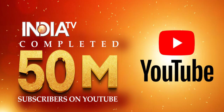 India TV Crosses 50 million Subscribers on YouTube, Strengthens Its Position as India’s Most Trusted Digital News Powerhouse