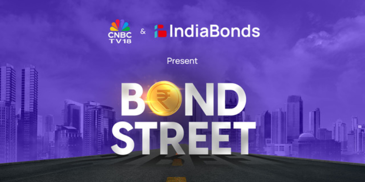 CNBC-TV18 Partners with IndiaBonds to Launch ‘Bond Street,’ an Initiative Designed to Demystify India’s Bond Market for Every Investor