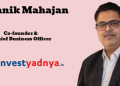 InvestYadnya.in names Manik Mahajan as Co-founder & Chief Business Officer
