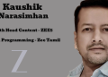 Kaushik Narasimhan named South Head Content at ZEE5 and Head of Programming at Zee Tamil