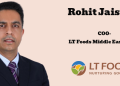 LT Foods appoints Rohit Jaiswal as COO of LT Foods Middle East DMCC