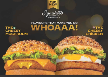 McDonald’s India – North and East launches Cheesy Mushroom and Cheesy Chicken Burgers under Signature Collection