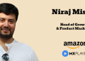 Niraj Mishra Joins Amazon MX Player as Head of Growth & Product Marketing