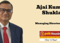 PNB Housing Finance appoints Ajai Kumar Shukla as Managing Director & CEO