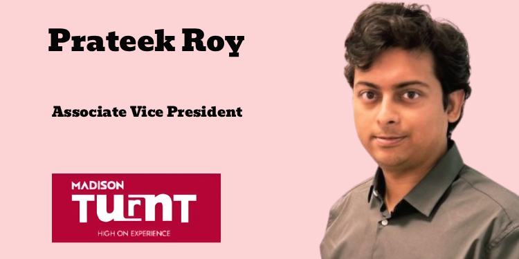 Prateek Roy named Associate Vice President at Madison Turnt
