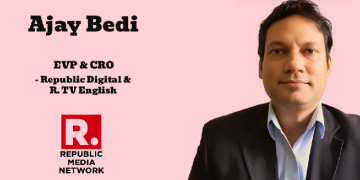 Republic Media Network appoints Ajay Bedi as EVP & Chief Revenue Officer – Republic Digital & R. TV English
