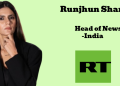 Runjhun Sharma appointed Head of News at RT India